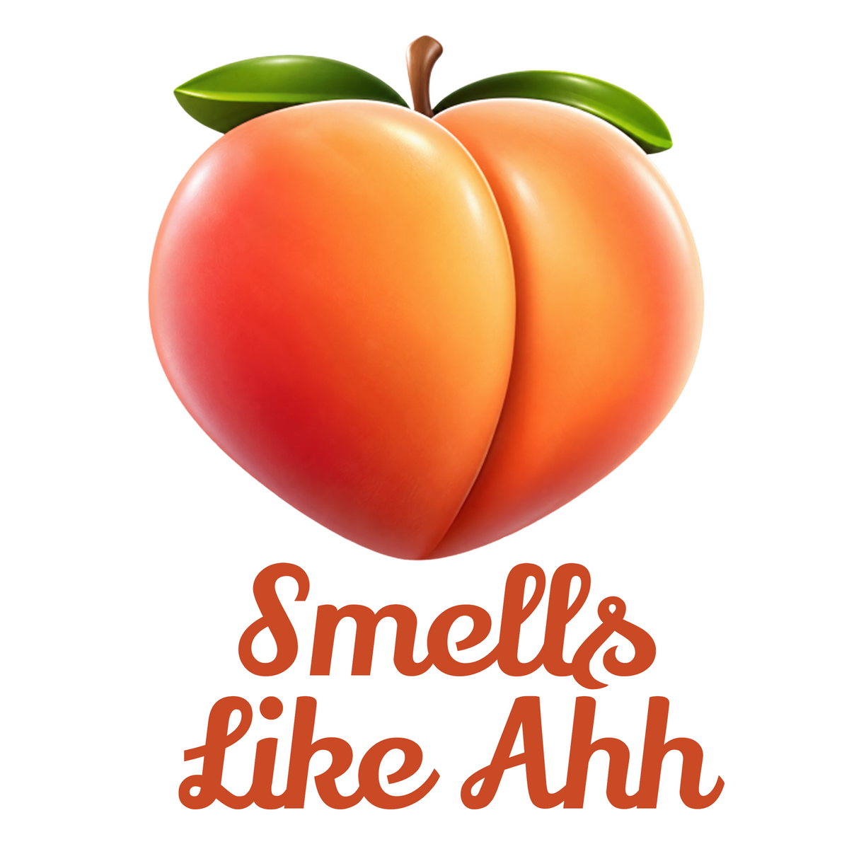 Smells Like Ahh.